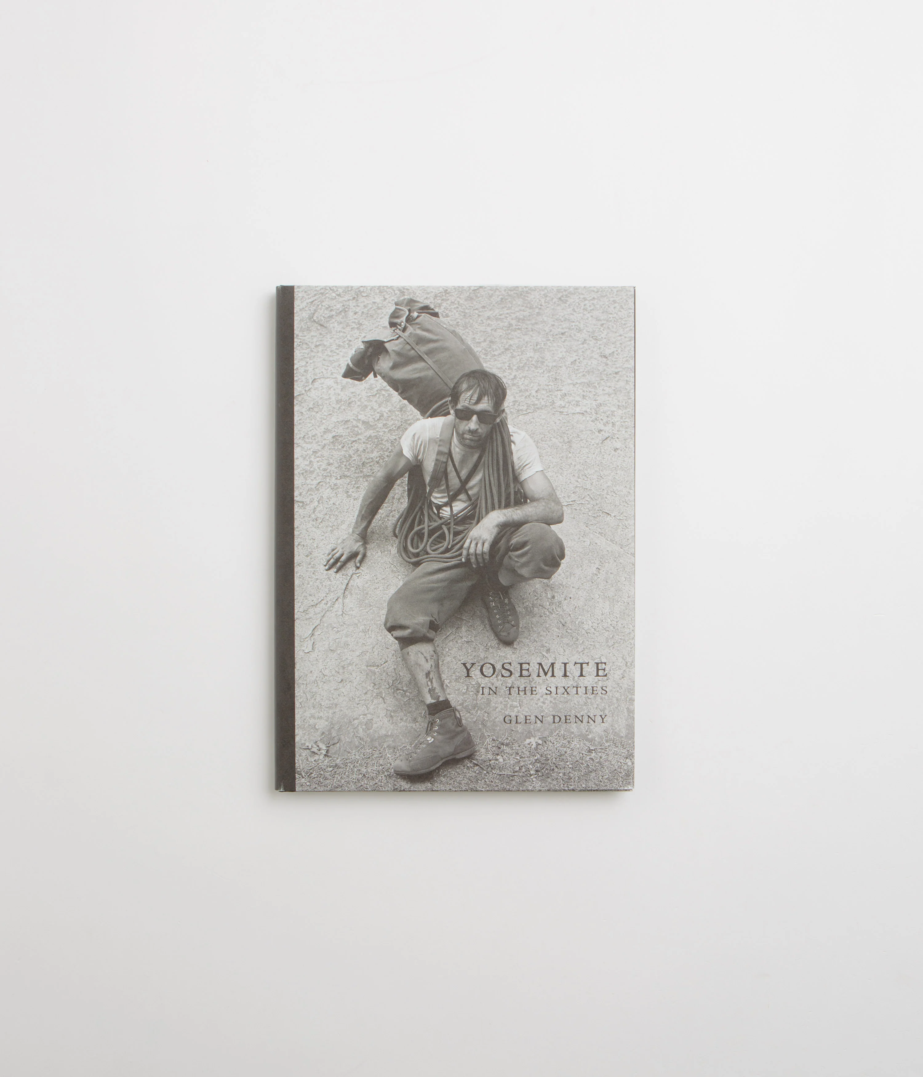 Yosemite in the Sixties (Hardcover) - Glen Denny